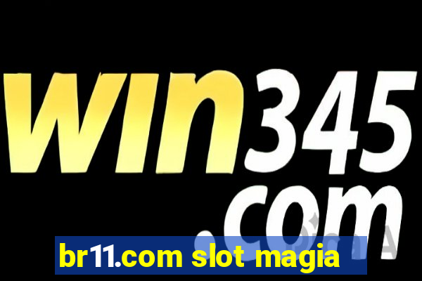 br11.com slot magia